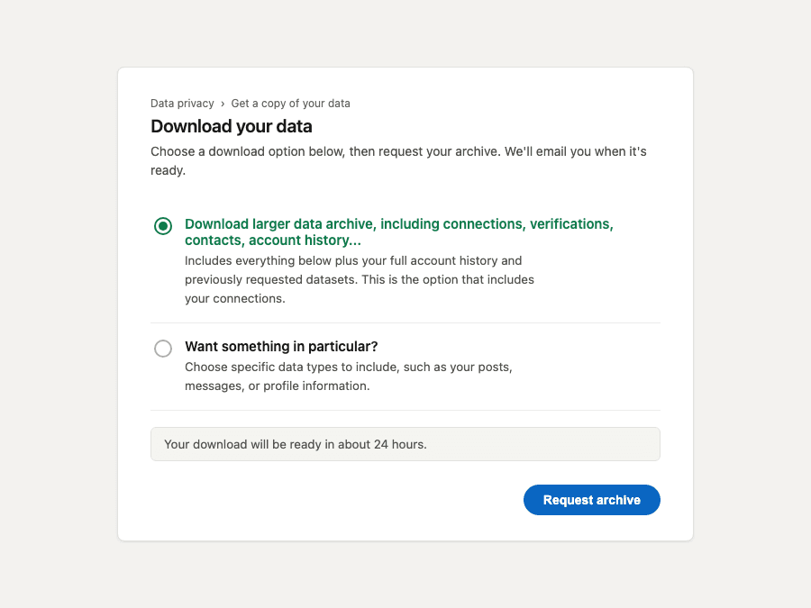 A recreation of LinkedIn's download-your-data screen, with the first option (the larger data archive, including connections) selected and the Request archive button enabled.
