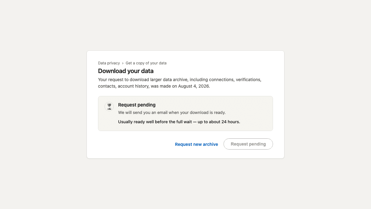 A recreation of LinkedIn's request-pending state: a note that the request was made, the line 'We will send you an email when your download is ready,' and a disabled Request pending button.